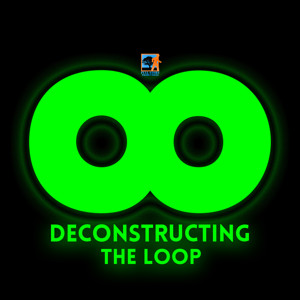 Deconstructing The Loop