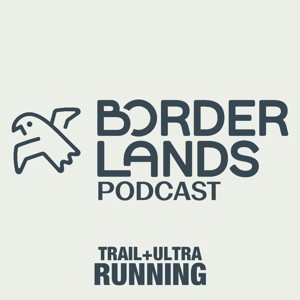 Borderlands Trail (+ Ultra) Running