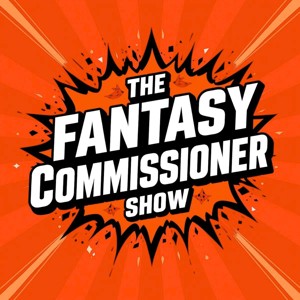 The Fantasy Commissioner Show
