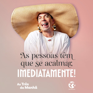Renascença - As pessoas têm que se acalmar, imediatamente!