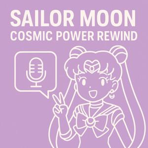 Sailor Moon Cosmic Power Rewind