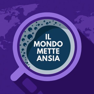 Il mondo mette ansia