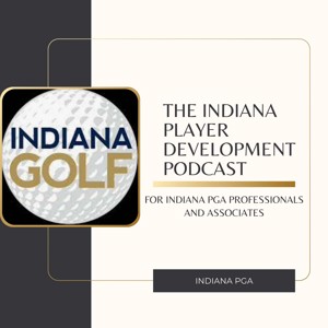 Indiana PGA Player Development Podcast