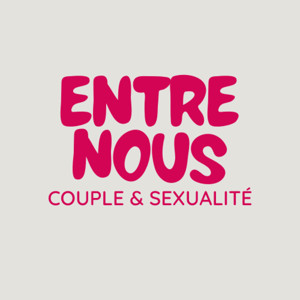Entre Nous - Couple & Sexualité