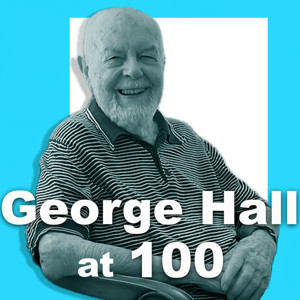 George Hall at 100