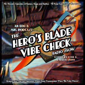 The Hero's Blade Vibe Check Radio Show