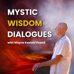 Mystic Wisdom Dialogues