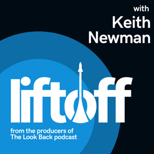 Liftoff with Keith Newman