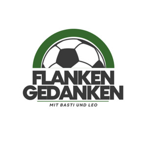 Flankengedanken | Der Fußball-Podcast