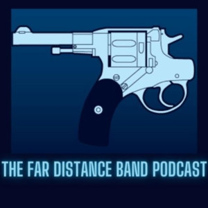 The Far Distance Band Podcast