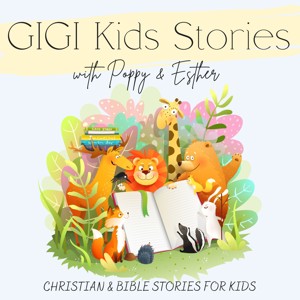 GIGI Kids Stories: with Poppy & Esther