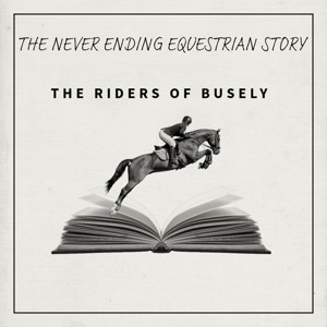 The Never Ending Equestrian Story - The Riders Of Busely