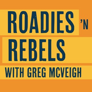 Roadies & Rebels