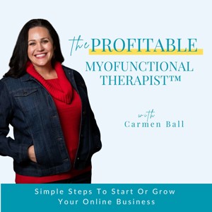 The Profitable Myofunctional Therapist™ - Start Your Online Business; Dental Hygienist; Make Money From Home