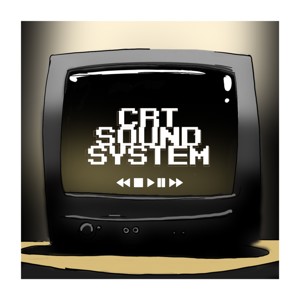CRT Soundsystem
