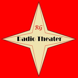 RG Radio Theater: Oldtime Radio Shows