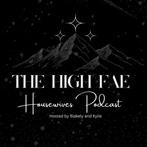 The High Fae Housewives Podcast