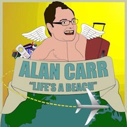 Alan Carr's 'Life's a Beach'