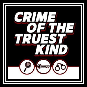 Crime of the Truest Kind