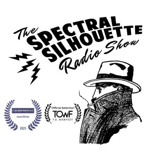The Spectral Silhouette Radio Show