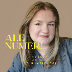 Ale numer. Arabella Obaker o numerologii