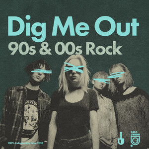Dig Me Out: 90s & 00s Rock