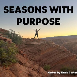 Seasons with Purpose