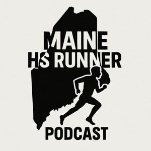 Maine HS Runner Podcast