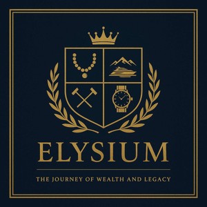 Elysium: The Journey of Wealth & Legacy