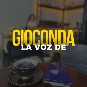 La Voz de Gioconda