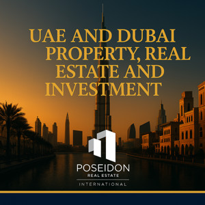 UAE and Dubai Property, Real Estate and Investment - by Poseidon Real Estate International