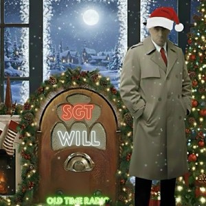 Sergeant Will’s Old Time Radio ️
