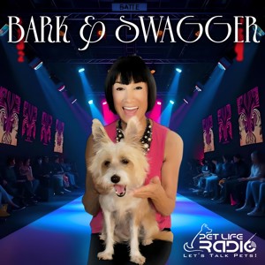 Bark And Swagger - Pet Fashion - Pet Life Radio Original (PetLifeRadio.com)