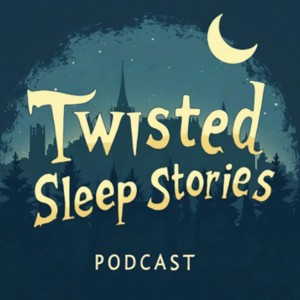 Twisted Sleep Stories