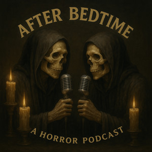 After Bedtime: A Horror Podcast