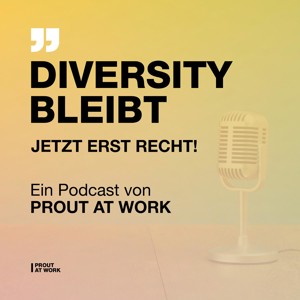 Diversity bleibt. Jetzt erst recht!