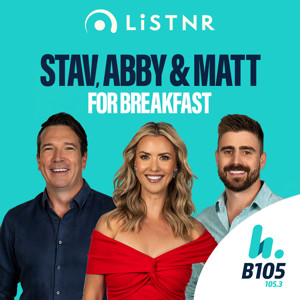 Stav, Abby & Matt Podcast - B105 Brisbane - Stav Davidson, Abby Coleman & Matty Acton