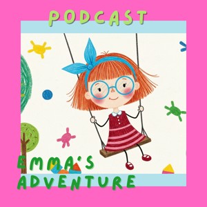 Emma’s Adventure: Stories, Songs, Smiles | Kids: Fun Habits, Learning