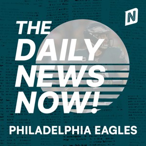 Philadelphia Eagles Today | 2 Min News | The Daily News Now!