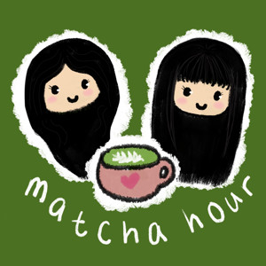 Matcha Hour Podcast