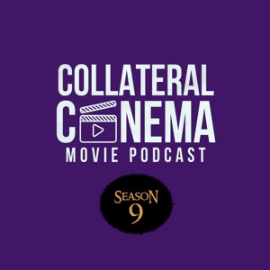 Collateral Cinema Movie Podcast
