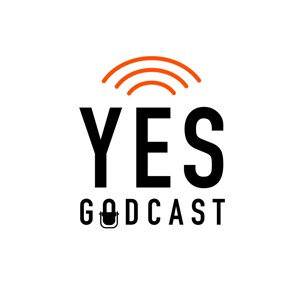 The Yes Godcast's Podcast