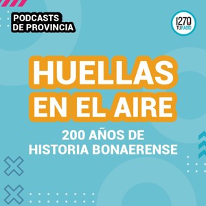 HUELLAS EN EL AIRE, historias de 2 siglos