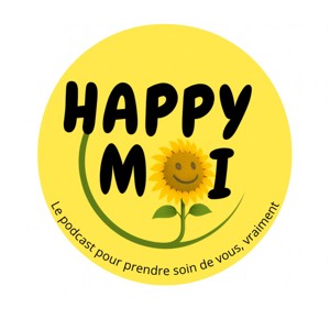 Happy Moi - Le podcast développement personnel pour prendre soin de vous... vraiment