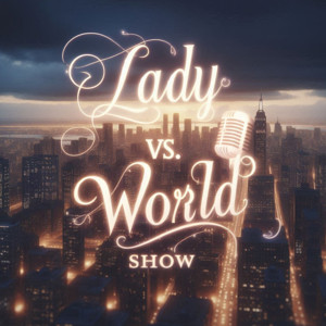 Lady vs. World Show