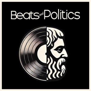 BEATS & POLITICS