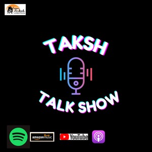 TAKSH TALK SHOW