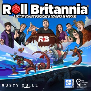 Roll Britannia - A British Dungeons & Dragons 5e Podcast