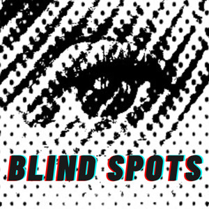 Blind Spots