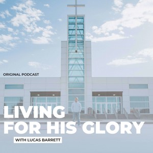 Living For His Glory
